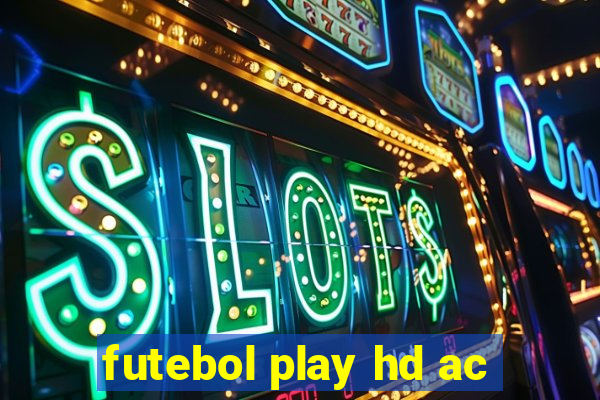 futebol play hd ac